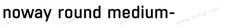 noway round medium字体转换